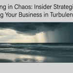 Thriving in chaos: insider strategies for turbulent times