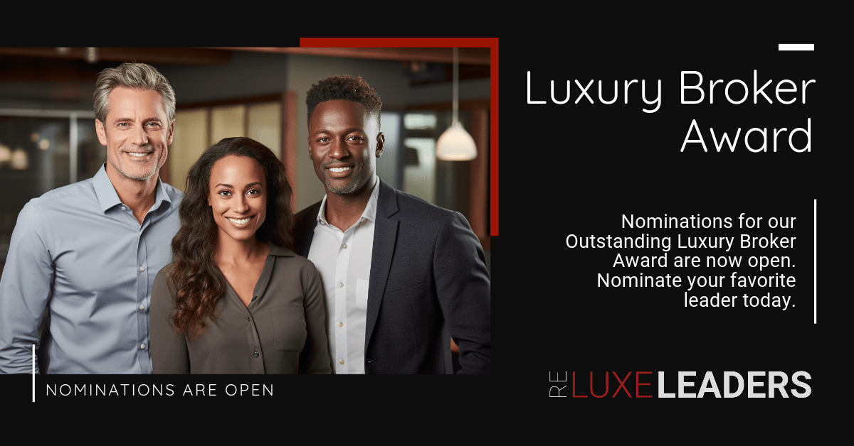 Luxury Broker Award Nominations are open!