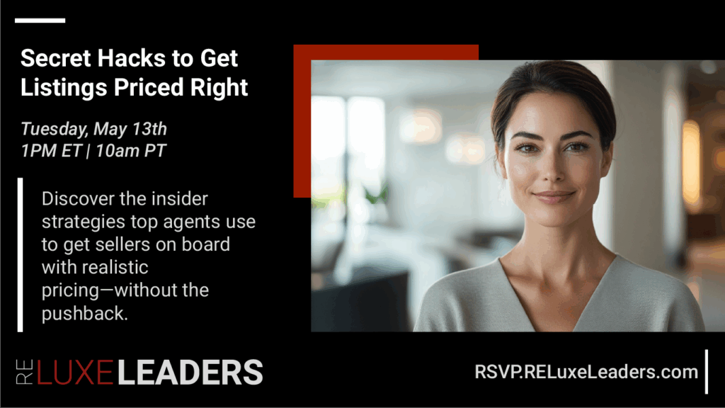 Real estate luxury leaders - getting listings priced right